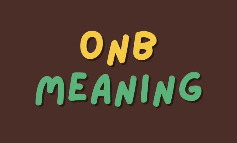 What Does ONB Mean